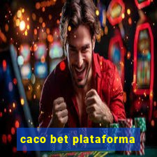 caco bet plataforma